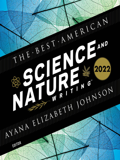 Title details for The Best American Science and Nature Writing 2022 by Ayana Elizabeth Johnson - Available